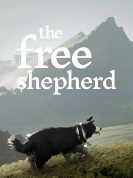 The Free Shepherd Turns A Border Collie Into Gaming’s Next Great Protagonist