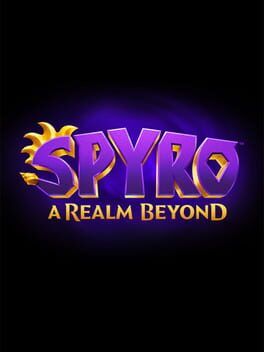 How Fans and Reignited Trilogy Brought Spyro: A Realm Beyond To Life