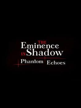 The Eminence in Shadow: Phantom Echoes cover art