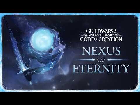 Guild Wars 2: Visions of Eternity - Code of Creation | New Raid &amp; Convergence Rewards