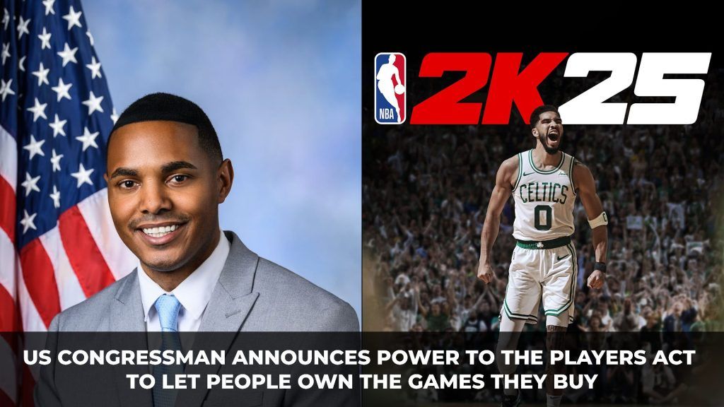 US Congressman Announces Power to the Players Act Let to People Own the Games They Buy