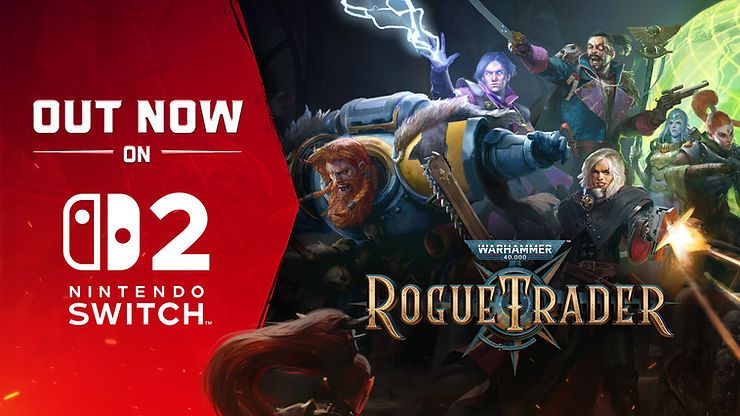 Characters in action-packed scene from Warhammer 40,000: Rogue Trader game; vibrant colors. Text: "Out Now on Nintendo Switch."